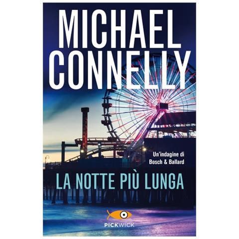 Michael Connelly - La Notte Più Lunga. Un'indagine Di Bosch &amp. Ballard - Foto 2