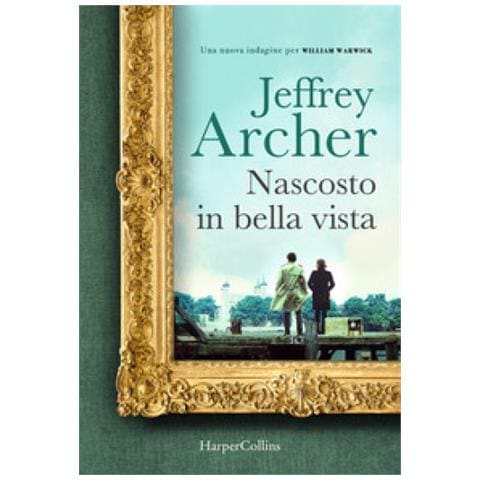 Jeffrey Archer - Nascosto In Bella Vista. Una Nuova Indagine Per William Warwick - Foto 1