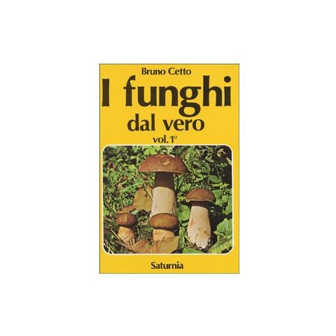 Bruno Cetto - I funghi dal vero. Vol. 1 - Foto 2