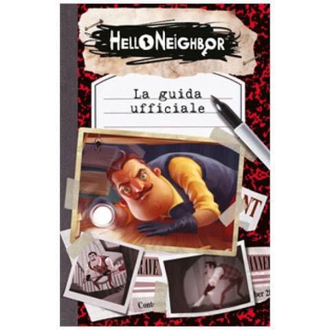 Kiel Phegley - Hello Neighbor. La Guida Ufficiale - Foto 1