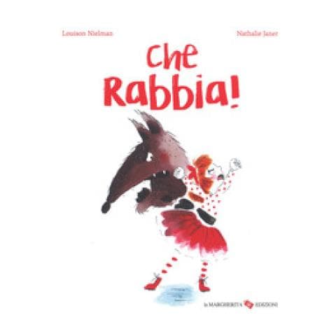 La Margherita Louison Nielman Che Rabbia Ediz A Colori