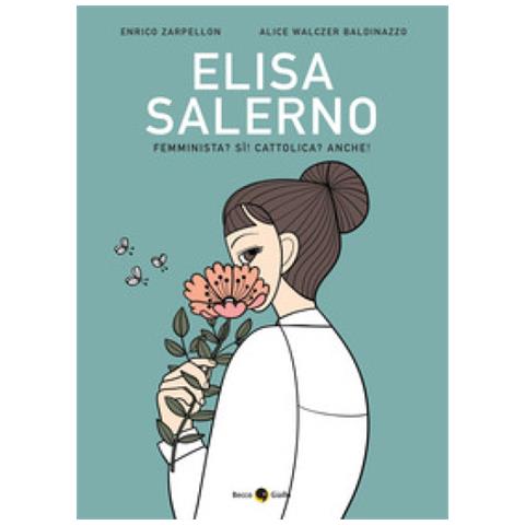 Enrico Zarpellon - Elisa Salerno. Femminista? Sì! Cattolica? Anche! - Foto 1