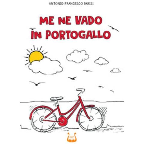 Antonio Francesco Parisi - Me Ne Vado In Portogallo - Foto 1