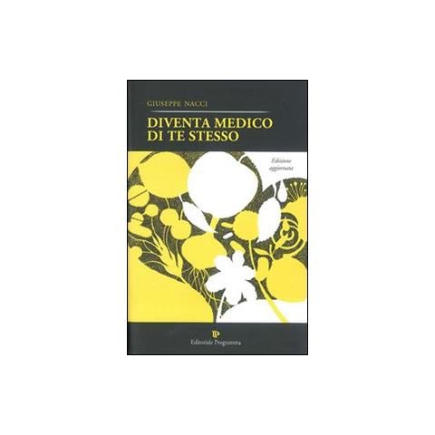 Giuseppe Nacci - Diventa medico di te stesso - Foto 1