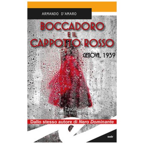 Armando D'Amaro - Boccadoro e il cappotto rosso. Genova, 1939 - Foto 1