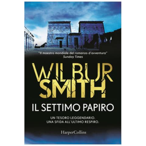 Wilbur Smith - Il Settimo Papiro - Foto 2