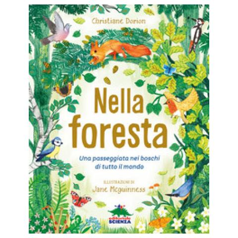 Christiane Dorion - Nella Foresta. Una Passeggiata Nei Boschi Di Tutto Il Mondo - Foto 1