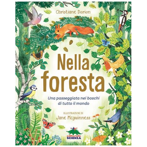 Christiane Dorion - Nella Foresta. Una Passeggiata Nei Boschi Di Tutto Il Mondo - Foto 3