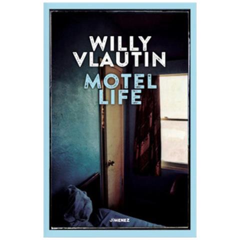 Willy Vlautin - Motel Life - Foto 2