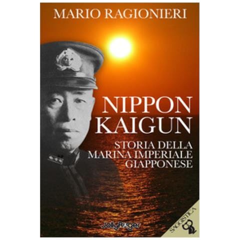 Mario Ragionieri - Nippon Kaigun. Storia Della Marina Imperiale Giapponese. Con Segnalibro - Foto 1