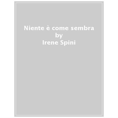 Irene Spini - Niente È Come Sembra - Foto 1