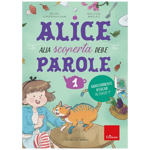 Susi Cazzaniga - Alice alla scoperta delle parole. Vol. 1: Arricchimento lessicale in classe 1ª - Foto 1