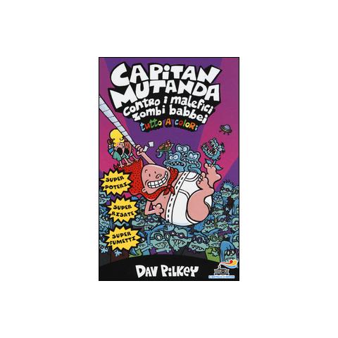 Dav Pilkey - Capitan Mutanda Contro I Malefici Zombi Babbei - Foto 3