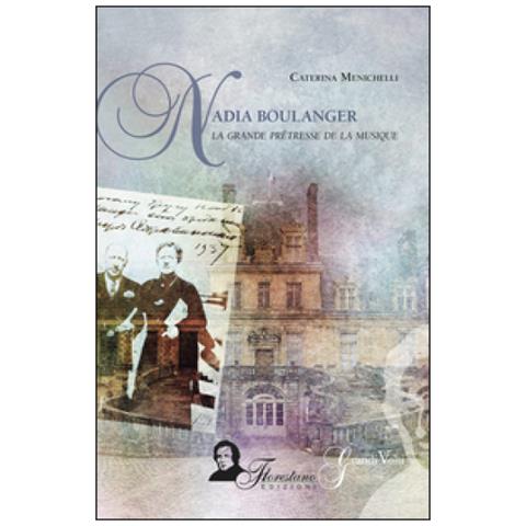 Caterina Menichelli - Nadia Boulanger. La grande prêtresse de la musique - Foto 2
