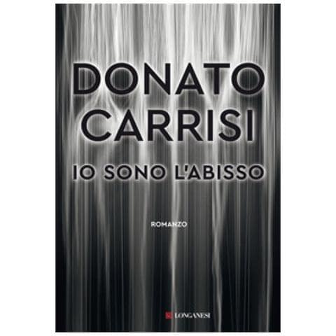 Donato Carrisi - Io Sono L'abisso - Foto 1