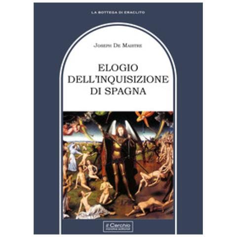Joseph De Maistre - Elogio Dell'inquisizione Di Spagna - Foto 1