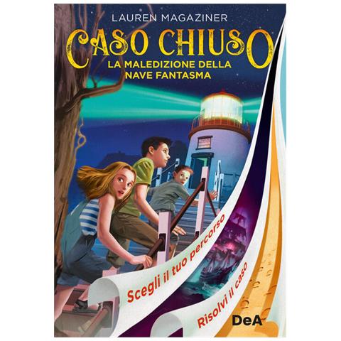 Lauren Magaziner - La maledizione della nave fantasma. Caso chiuso - Foto 1