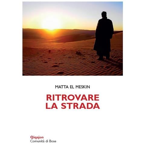 Matta El Meskin - Ritrovare la strada. Meditazioni per la Quaresima - Foto 1