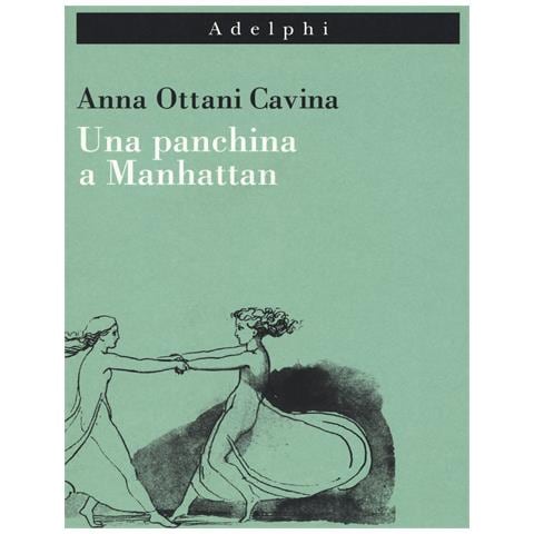 Anna Ottani Cavina - Una panchina a Manhattan - Foto 1