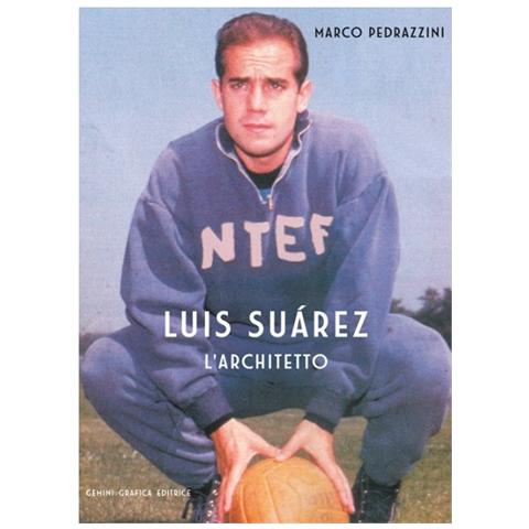 Marco Pedrazzini - Luis Suarez. L'architetto - Foto 1