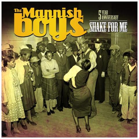 Mannish Boys (The) - Shake For Me - Foto 1
