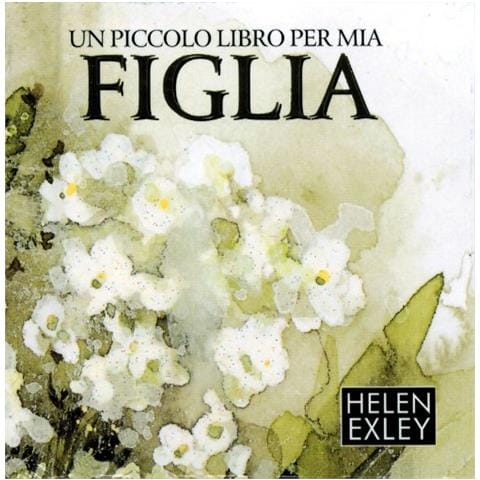 Helen Exley - Un piccolo libro per mia figlia - Foto 1