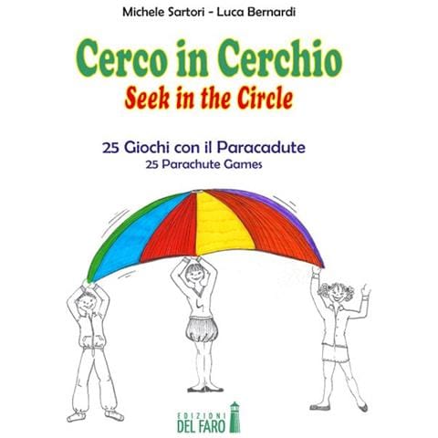 Michele Sartori - Cerco in cerchio. 25 giochi con il paracadute. Ediz. italiana e inglese - Foto 2