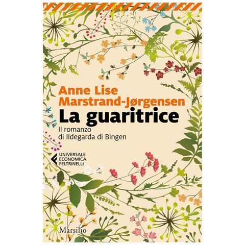 Anne Lise Marstrand-Jørgensen - La guaritrice. Il romanzo di Ildegarda di Bingen - Foto 2