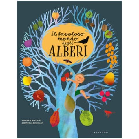 Emanuela Bussolati - Il favoloso mondo degli alberi. Ediz. a colori - Foto 2