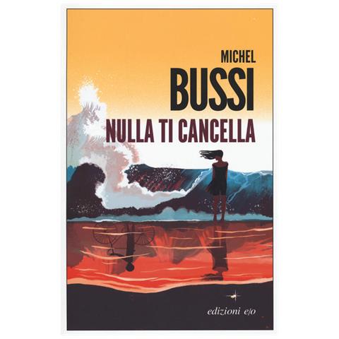 Michel Bussi - Nulla Ti Cancella - Foto 2
