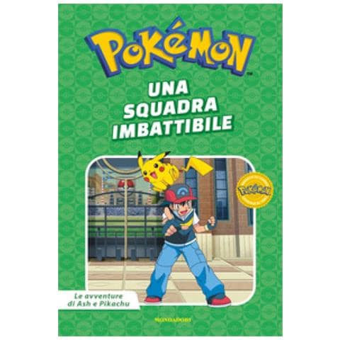 Una Squadra Imbattibile. Pokémon. Le Avventure Di Ash E Pikachu. Ediz. A Colori - Foto 1