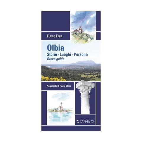 Flavio Fara - Olbia. Storie. Luoghi. Persone. Breve guida. Nuova ediz. - Foto 1