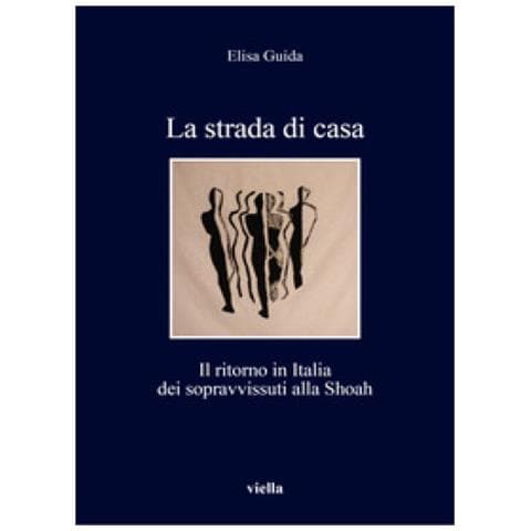 Elisa Guida - La strada di casa. Il ritorno in Italia dei sopravvissuti alla Shoah - Foto 1