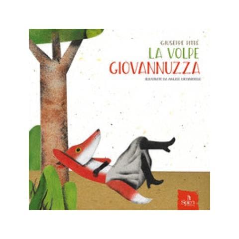 Giuseppe Pitrè - La volpe Giovannuzza. Ediz. illustrata - Foto 1