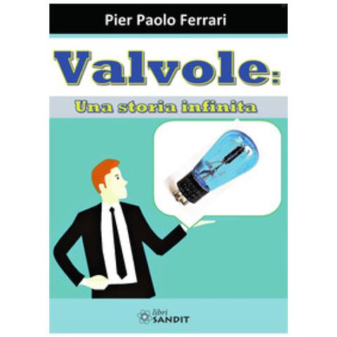 Pier Paolo Ferrari - Valvole: Una Storia Infinita - Foto 1