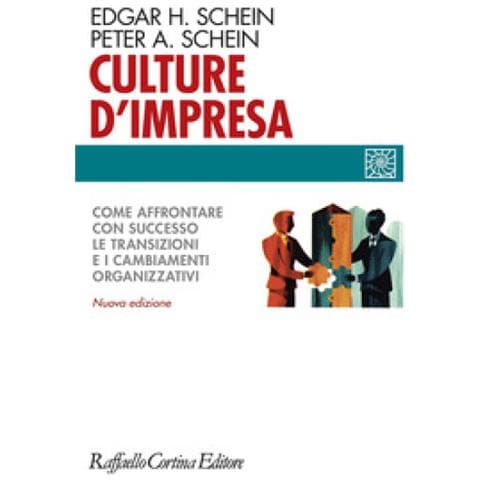 Edgar H. Schein - Culture d'impresa. Come affrontare con successo le transizioni e i cambiamenti organizzativi. Nuova ediz. - Foto 1