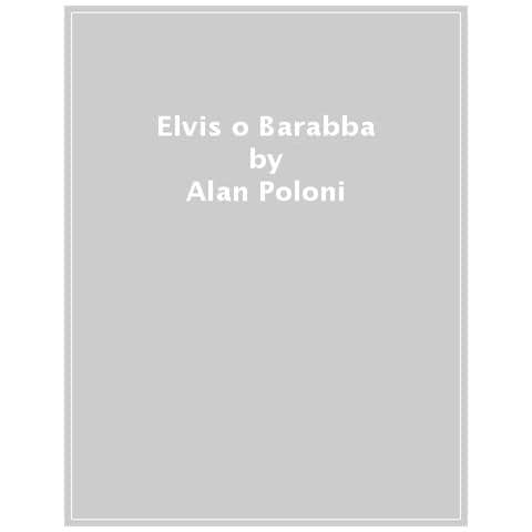 Alan Poloni - Elvis O Barabba - Foto 1