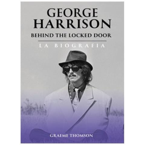 Graeme Thomson - George Harrison. Behind The Locked Door - Foto 1