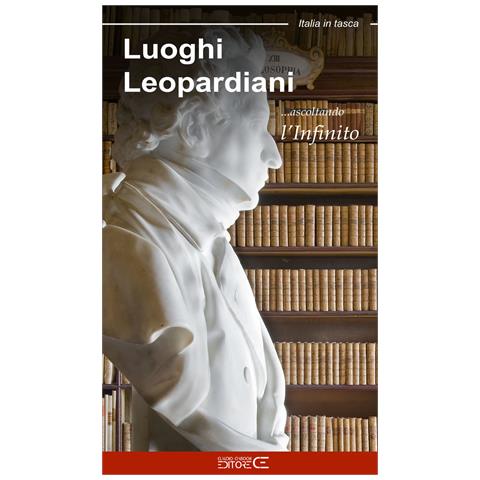 Floria Moscardi - Luoghi leopardiani. Ascoltando l'infinito - Foto 1