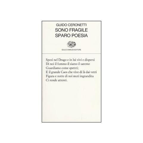 Guido Ceronetti - Sono fragile, sparo poesia - Foto 1