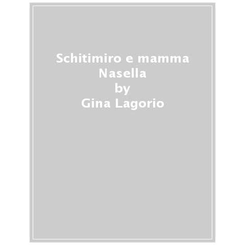Gina Lagorio - Schitimiro e mamma Nasella - Foto 1