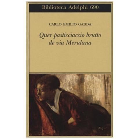 Carlo Emilio Gadda - Quer Pasticciaccio Brutto De Via Merulana - Foto 1