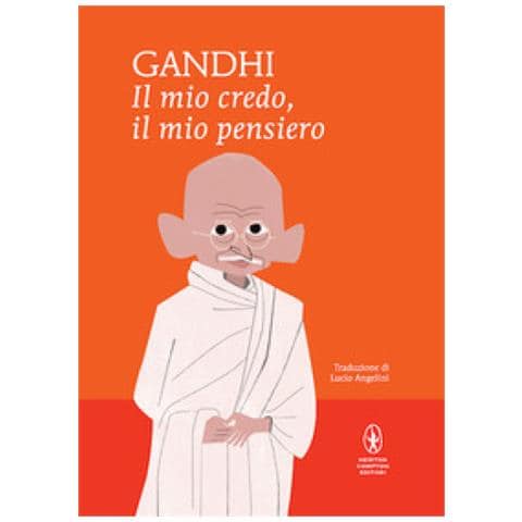 Mohandas Karamchand Gandhi - Il mio credo, il mio pensiero - Foto 1
