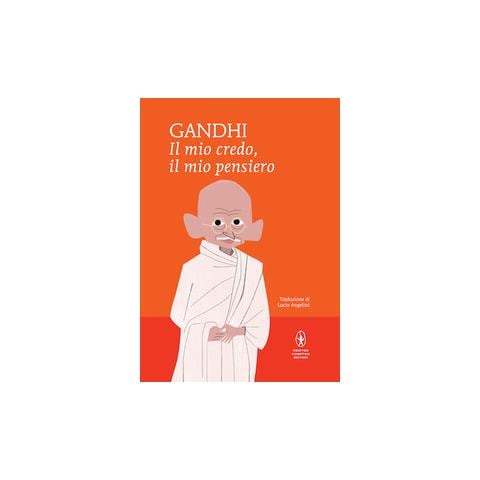 Mohandas Karamchand Gandhi - Il mio credo, il mio pensiero - Foto 3