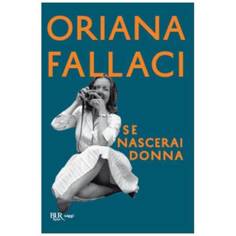 Oriana Fallaci - Se Nascerai Donna - Foto 2