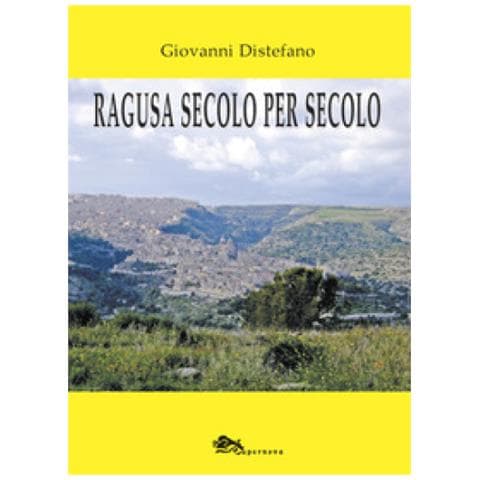 Giovanni Distefano - Ragusa Secolo Per Secolo - Foto 1