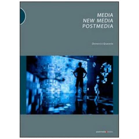 Domenico Quaranta - Media, New Media, Postmedia - Foto 1
