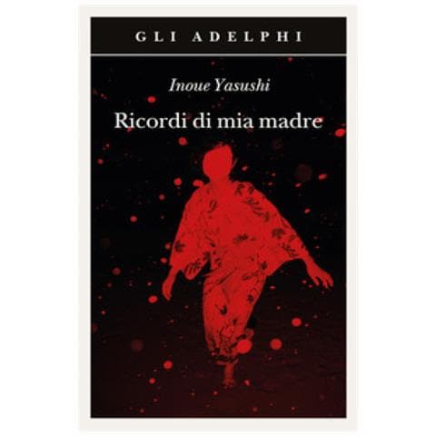 Yasushi Inoue - Ricordi Di Mia Madre - Foto 1