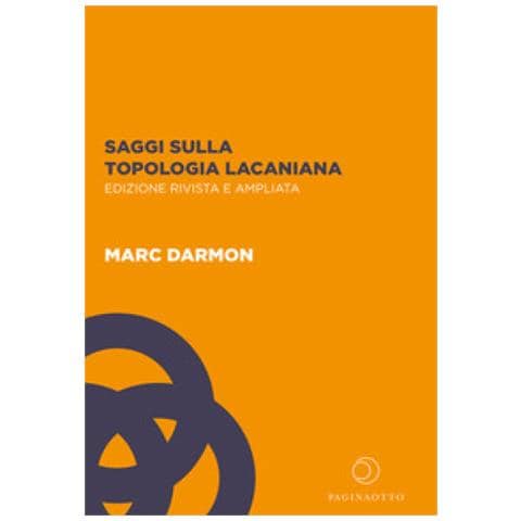Marc Darmon - Saggi sulla topologia lacaniana. Ediz. ampliata - Foto 1