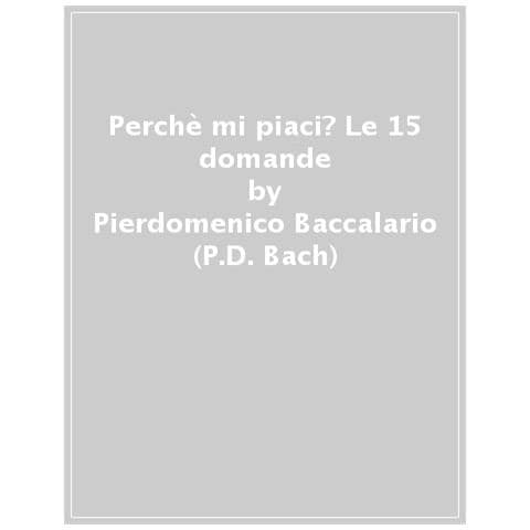 Pierdomenico Baccalario - Perché mi piaci? Le 15 domande - Foto 1